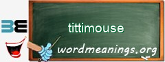WordMeaning blackboard for tittimouse